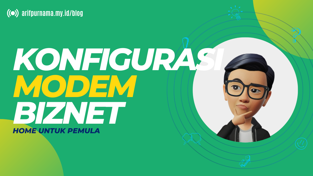 Konfigurasi Modem Biznet Home 